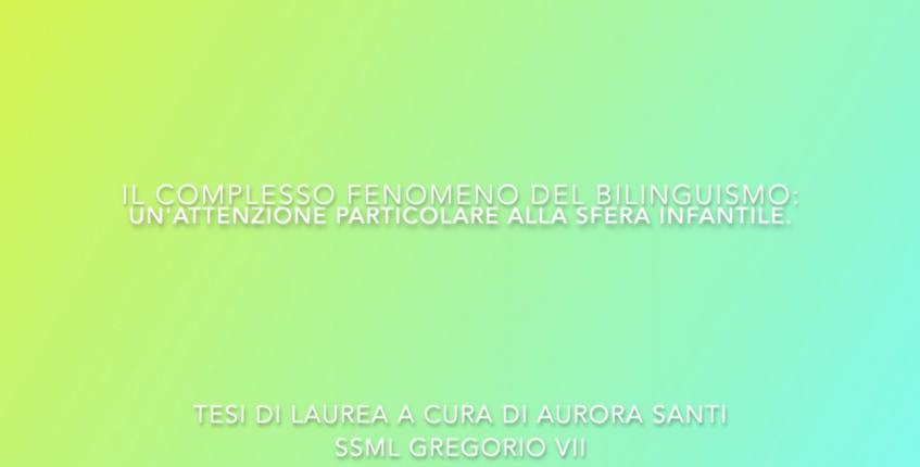 Il complesso fenomeno del bilinguismo: un’attenzione particolare alla sfera infantile