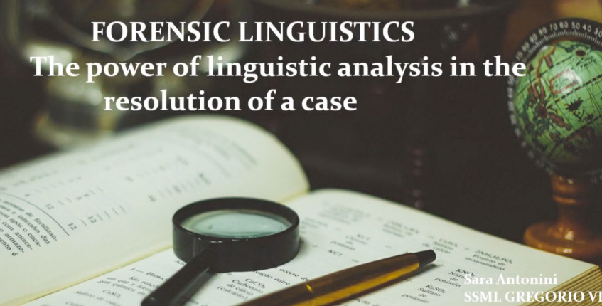 La Linguistica Forense - Il potere dell’analisi linguistica nella risoluzione di un caso