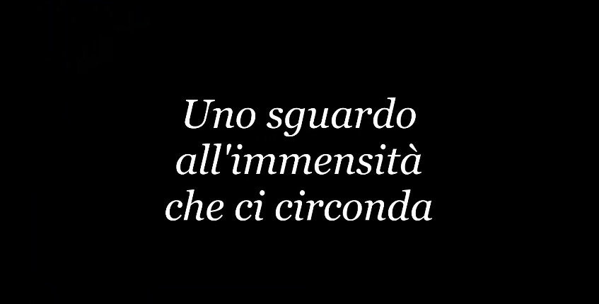 Uno sguardo all'immensità che ci circonda