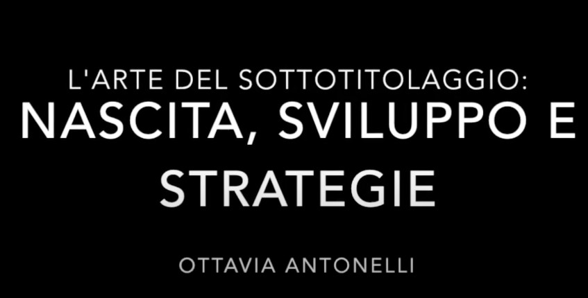 L’arte del sottotitolaggio: nascita, sviluppo e strategie