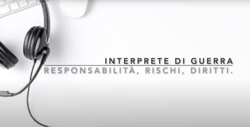 Interpreti di guerra: responsabilità, rischi, diritti