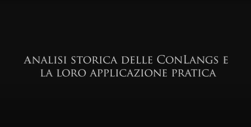 Analisi storica delle ConLangs e la loro applicazione pratica