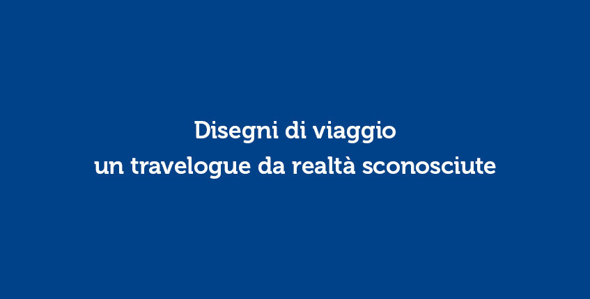 Disegni di viaggio un travelogue da realtà sconosciute