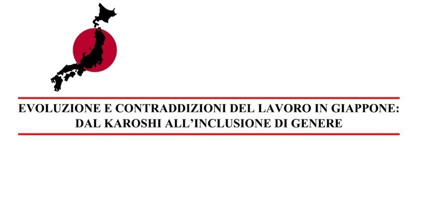 Evoluzione e contraddizioni del lavoro in Giappone: dal Karoshi all'inclusione di Genere.